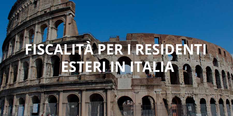 Fiscalità per i residenti esteri in Italia