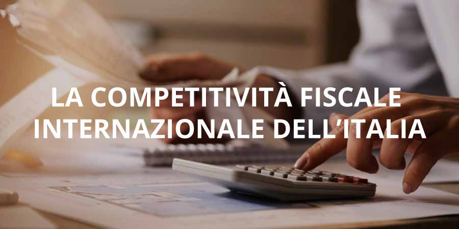 La competitività fiscale internazionale dell'Italia