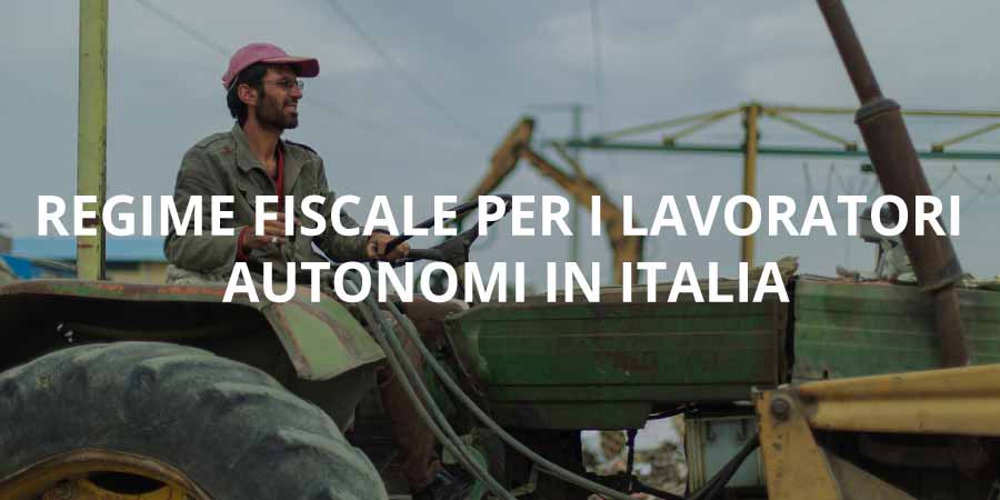 Regime fiscale per i Lavoratori Autonomi in Italia